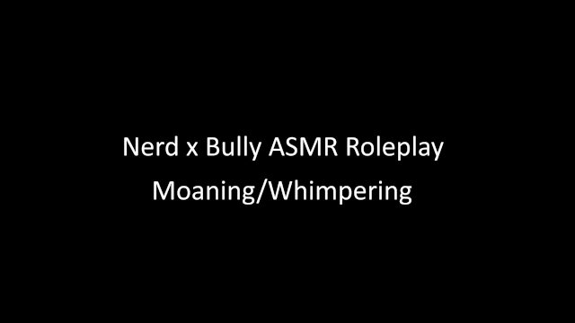 [M4A] Demanding Sexual Favors From The School Bully ASMR [Moaning/Whimpering]