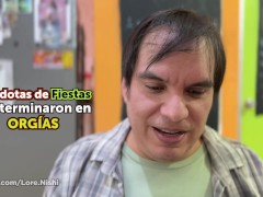 FIESTAS que terminaron en ORGÍAS (Anecdotas chidas) Parte 01