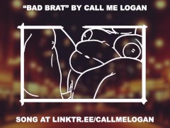 [Porn Music Video] "Bad Brat" by Call Me Logan [Erotic Song] [M4A]