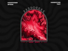 Spooki & Goshfather - Understand That