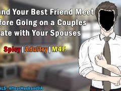 [M4F] You And Your Best Friend Meet Before Going on a Couples Date with Your Spouses