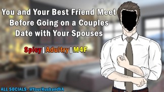 Thumbnail [M4F] You And Your Best Friend Meet Before Going on a Couples Date with Your Spouses