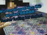 මිස් තව ටිකක්-උස්සලා අල්ලන්න කකුල් දෙක පලල් කරලා,teacher student fucking srilanka