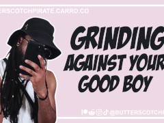 Audio Roleplay: Grinding Against Your Good Boy [M4F] [Msub] [Dirty Talk] [Breeding]