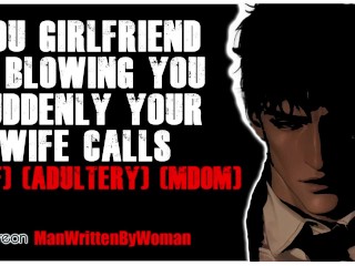 Girlfriend is Blowing you when your Wife Calls [M4F] [adultery] [MDOM]