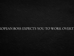 European Boss Expects You to Work Overtime