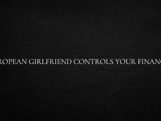 Европейская подружка контролирует твои финансы