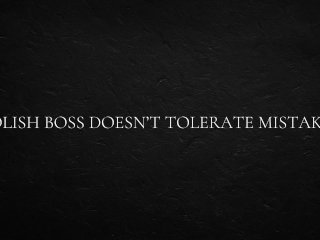 Polish Boss Doesn t Tolerate Mistakes