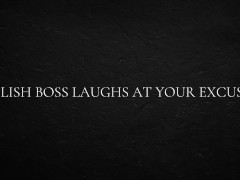 Polish Boss Laughs at Your Excuses