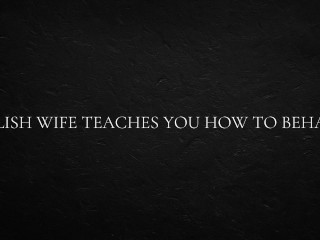 Polish Wife Teaches you how to Behave