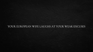 Your European Wife Laughs at Your Weak Excuses
