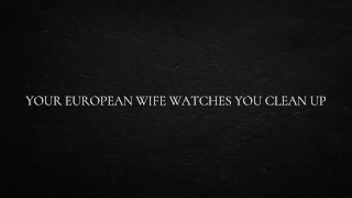 Deine europäische Frau schaut dir beim Aufräumen zu
