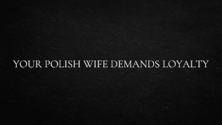 Votre femme polonaise exige de la fidélité
