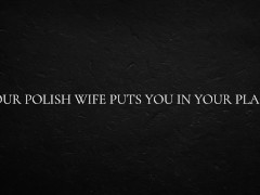 Your Polish Wife Puts You in Your Place