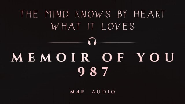A Looped Sexual Memory of Us  Elegant Soft BDSM  Erotic Audio for Her  Narration/Roleplay