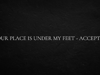 Your Place is under my Feet