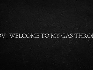 POV_ добро пожаловать на мой газовый трон