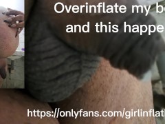 Overinflated I start to cum air!!!
